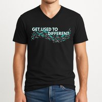 Get Used To Different X Chosen X Fish Against The Current V-Neck T-Shirt
