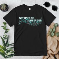 Get Used To Different X Chosen X Fish Against The Current Premium T-Shirt