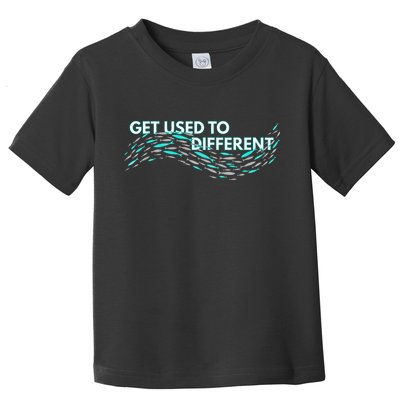 Get Used To Different X Chosen X Fish Against The Current Toddler T-Shirt
