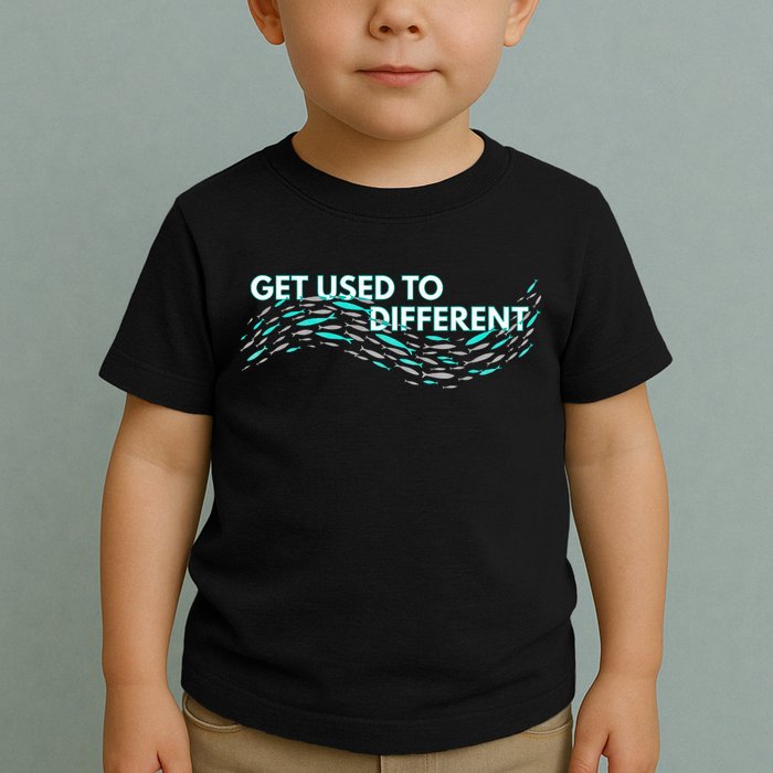Get Used To Different X Chosen X Fish Against The Current Toddler T-Shirt