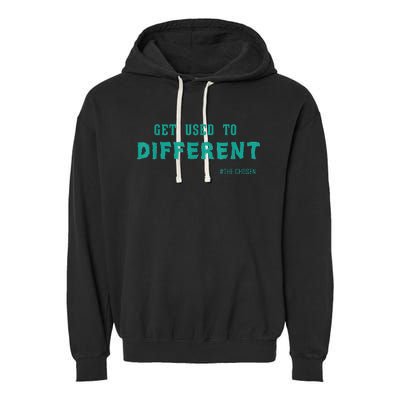 Get Used To Different Chosen Garment-Dyed Fleece Hoodie