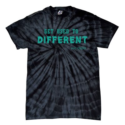 Get Used To Different Chosen Tie-Dye T-Shirt