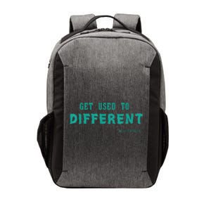 Get Used To Different Chosen Vector Backpack