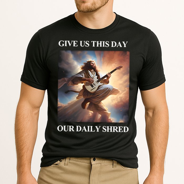 Give Us This Day Our Daily Shred Performance Shirt