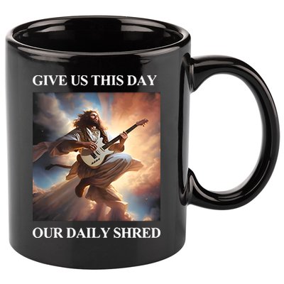 Give Us This Day Our Daily Shred 11oz C Handle Ceramic Mug