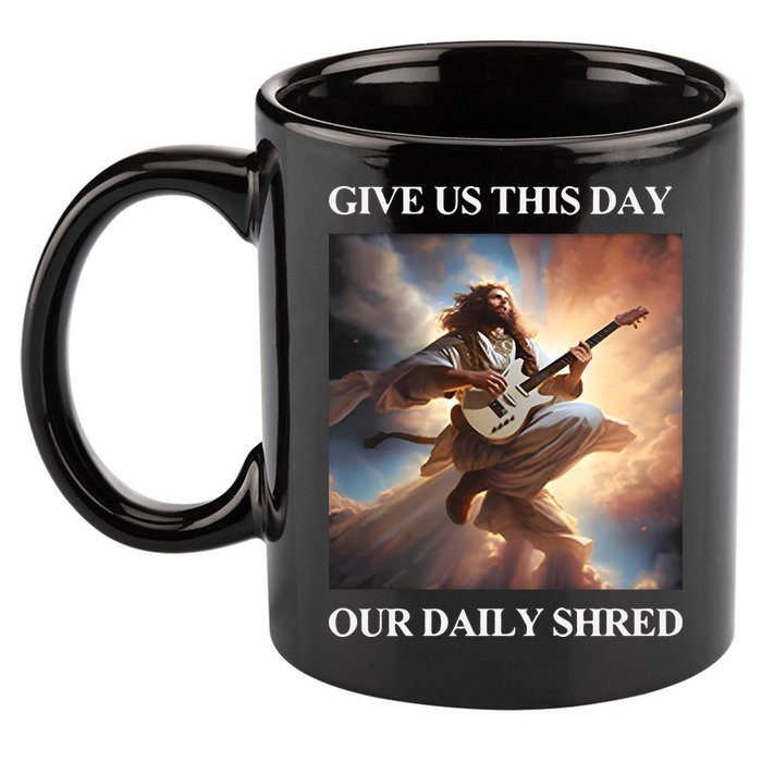 Give Us This Day Our Daily Shred 11oz C Handle Ceramic Mug