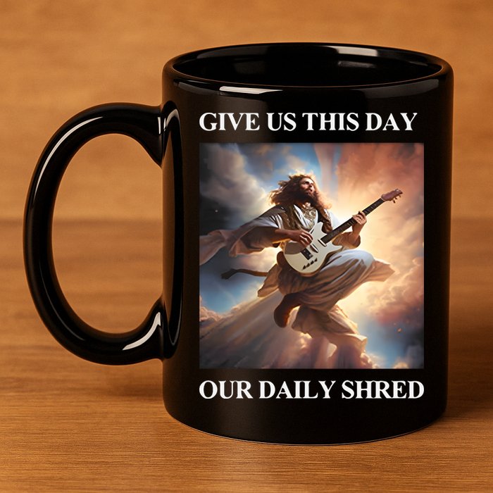 Give Us This Day Our Daily Shred 11oz C Handle Ceramic Mug