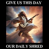 Give Us This Day Our Daily Shred 16 in Basic Backpack