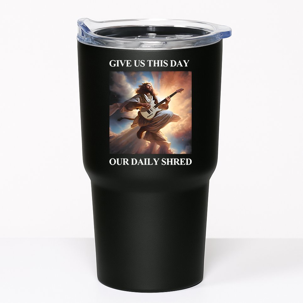 Give Us This Day Our Daily Shred Tumbler