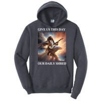 Give Us This Day Our Daily Shred Tall Hoodie