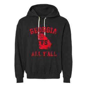 Georgia Vs All Yall For YAll Funny Georgia Garment-Dyed Fleece Hoodie