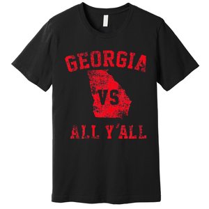 Georgia Vs All Yall For YAll Funny Georgia Premium T-Shirt