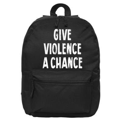 Give Violence A Chance Sarcasm Saying 16 in Basic Backpack