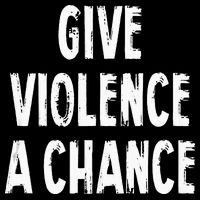 Give Violence A Chance Sarcasm Saying Cooling Performance Long Sleeve Crew