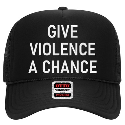 Give Violence A Chance Trucker Hat