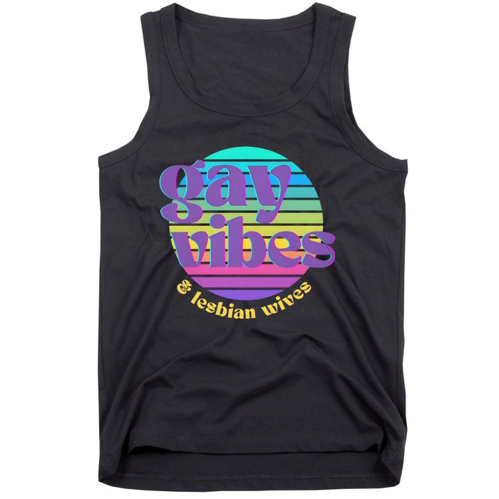 Gay Vibes And Lesbian Wives Lgbt Lgbtq Pride Month Tank Top