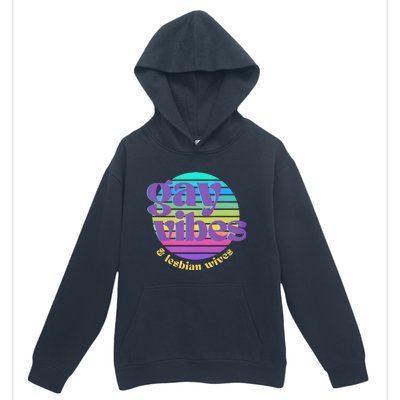 Gay Vibes And Lesbian Wives Lgbt Lgbtq Pride Month Urban Pullover Hoodie