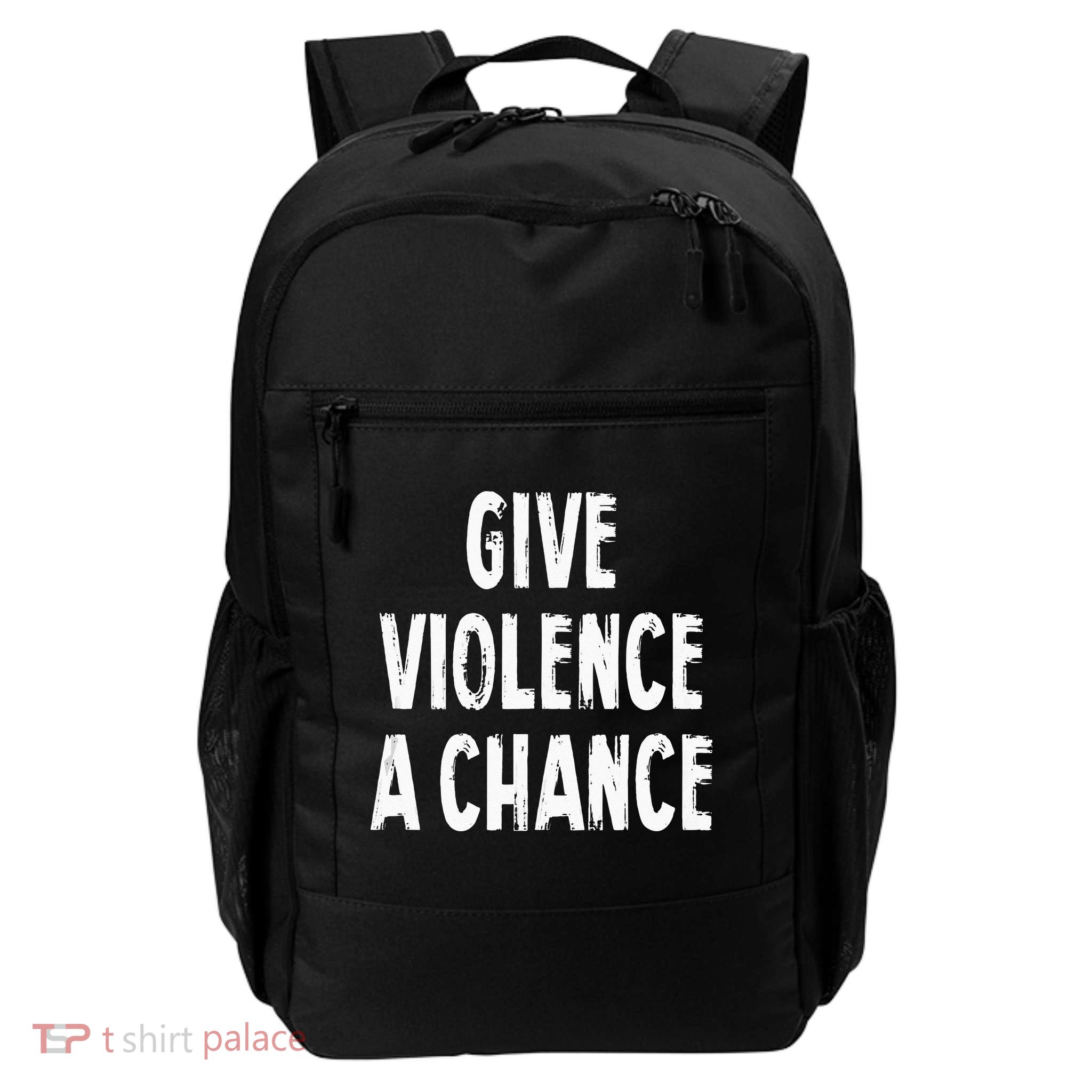 Give Violence A Chance Sarcasm Saying Backpack