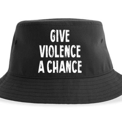 Give Violence A Chance Sarcasm Saying Sustainable Bucket Hat