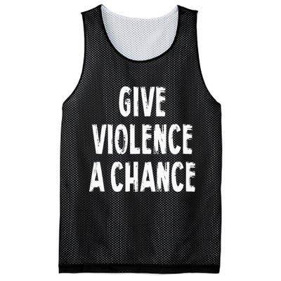 Give Violence A Chance Sarcasm Saying Mesh Reversible Basketball Jersey Tank