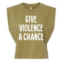 Give Violence A Chance Sarcasm Saying Garment-Dyed Women's Muscle Tee