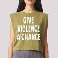 Give Violence A Chance Sarcasm Saying Garment-Dyed Women's Muscle Tee