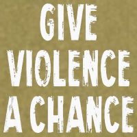 Give Violence A Chance Sarcasm Saying Garment-Dyed Women's Muscle Tee