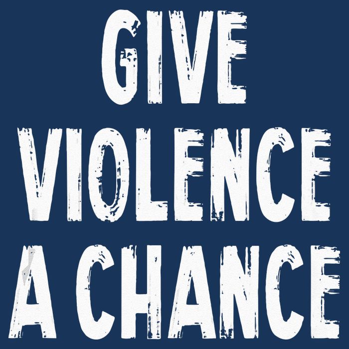 Give Violence A Chance Sarcasm Saying Infant Baby Jersey Bodysuit