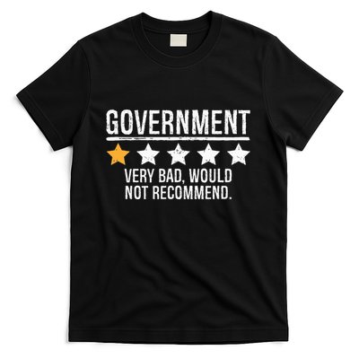 Government Very Bad Would Not Recommend T-Shirt
