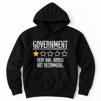 Government Very Bad Would Not Recommend Hoodie