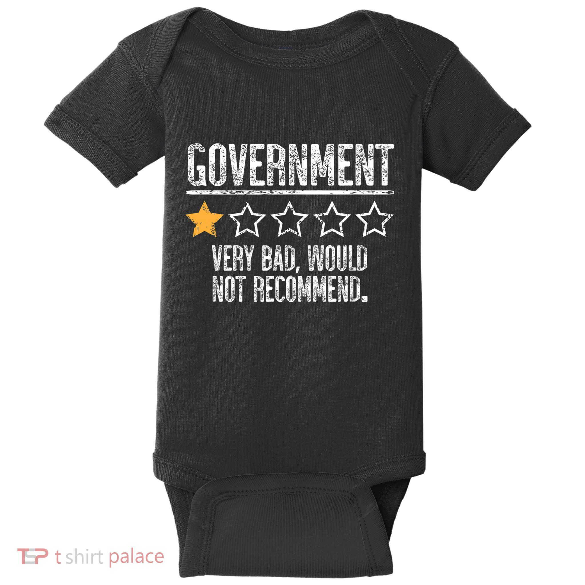 Government Very Bad Would Not Recommend Baby Bodysuit