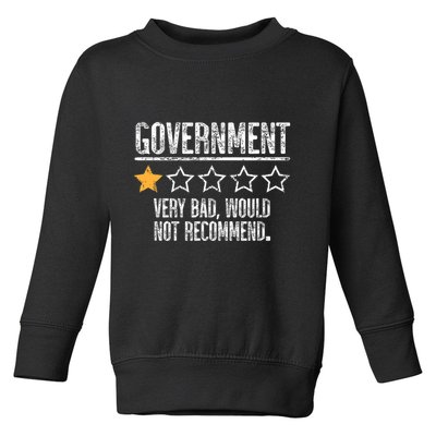 Government Very Bad Would Not Recommend Toddler Sweatshirt