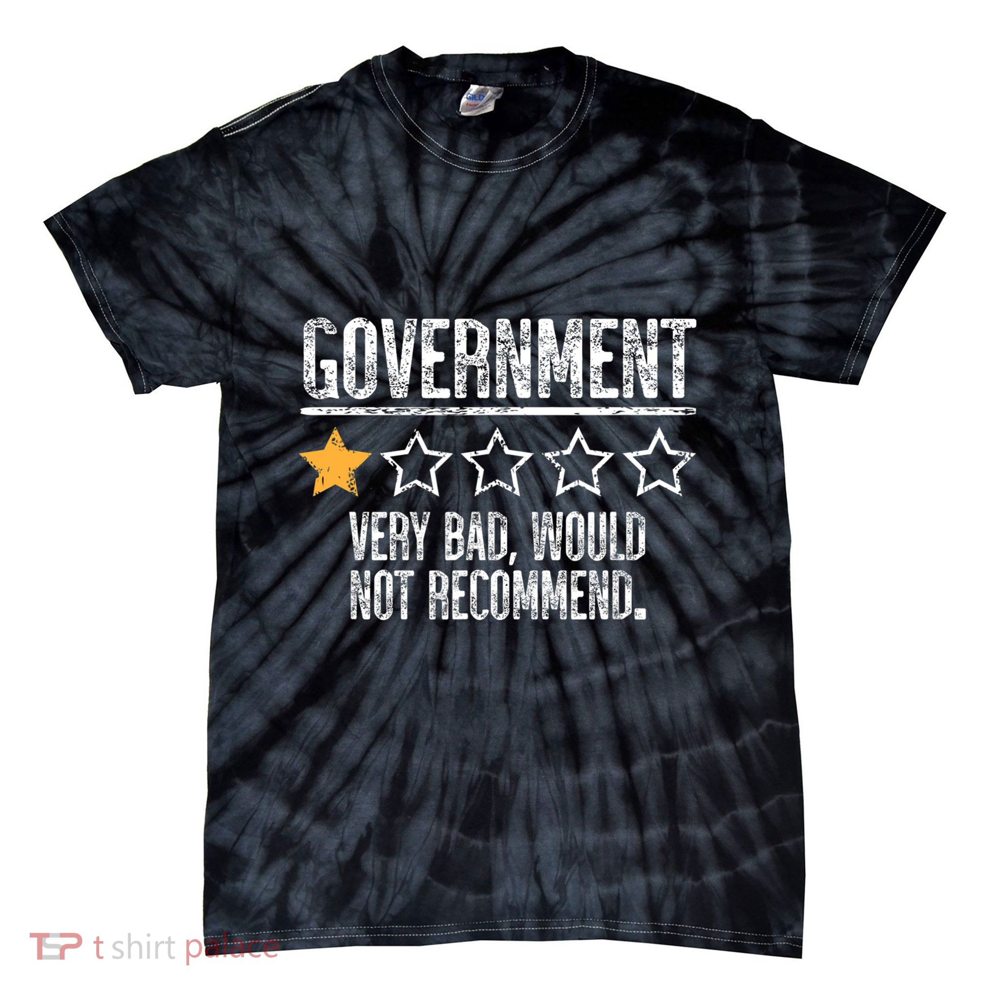 Government Very Bad Would Not Recommend Tie-Dye T-Shirt