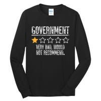 Government Very Bad Would Not Recommend Tall Long Sleeve T-Shirt