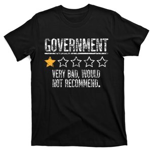 Government Very Bad Would Not Recommend T-Shirt