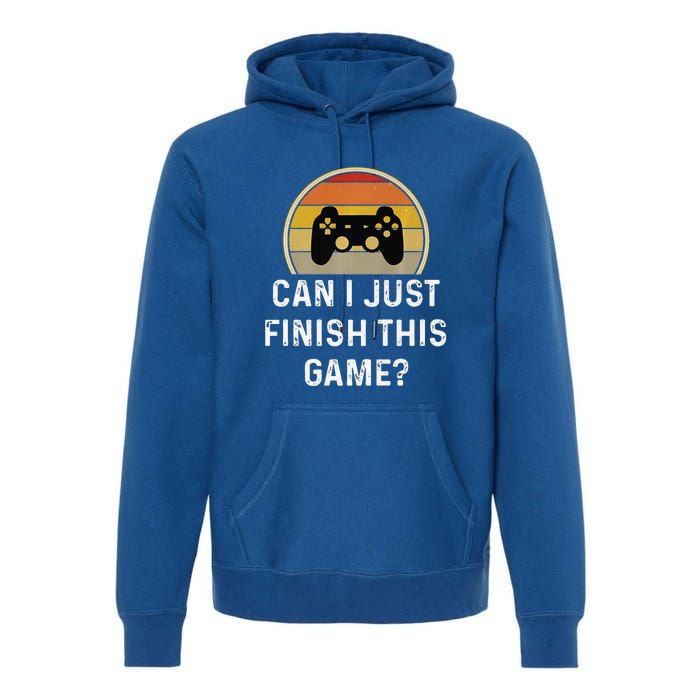 Gamer Vintage Can I Just Finish This Game Premium Hoodie