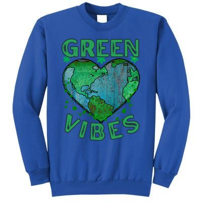 Green Vibes Earth Day Hearcute Gift Everyday Is Earth Day Cute Gift Tall Sweatshirt