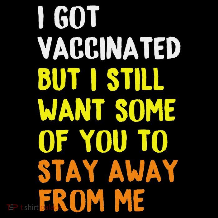 Got Vaccinated Funny Vaccine Humor Joke Social Distancing T-Shirt