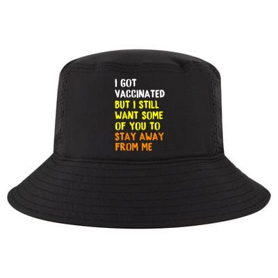 Got Vaccinated Funny Vaccine Humor Joke Social Distancing Cool Comfort Performance Bucket Hat