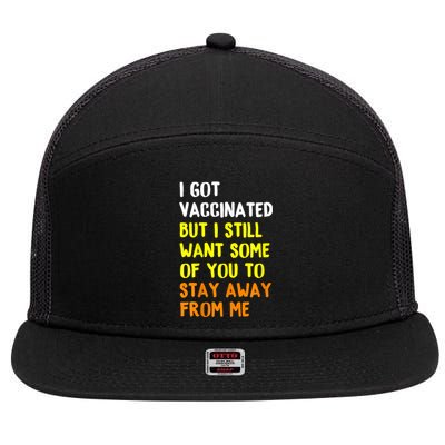 Got Vaccinated Funny Vaccine Humor Joke Social Distancing 7 Panel Mesh Trucker Snapback Hat