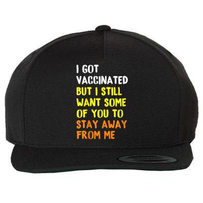 Got Vaccinated Funny Vaccine Humor Joke Social Distancing Wool Snapback Cap