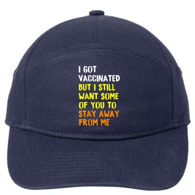 Got Vaccinated Funny Vaccine Humor Joke Social Distancing 7-Panel Snapback Hat