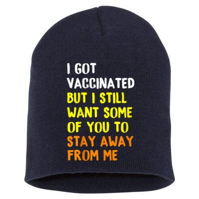 Got Vaccinated Funny Vaccine Humor Joke Social Distancing Short Acrylic Beanie