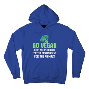 Go Vegan For Your Health For The Environt Veganism Funny Gift Hoodie