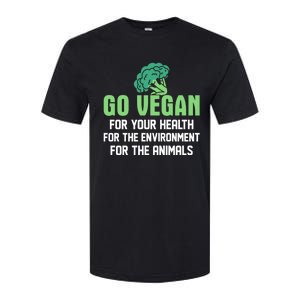 Go Vegan For Your Health For The Environt Veganism Funny Gift Softstyle CVC T-Shirt