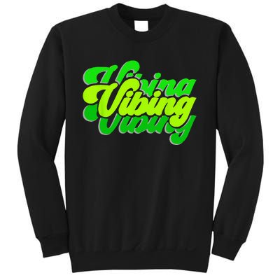 Green Vibing Green Color Graphic Green Vibes Only Sweatshirt