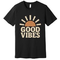 Good Vibes Premium T-Shirt