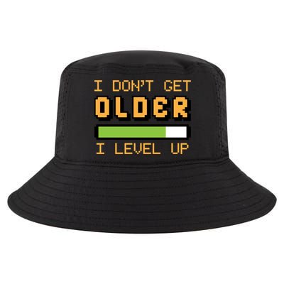 Geek Video Game Gamer Birthday I Dont Get Older I Level Up Gift Cool Comfort Performance Bucket Hat