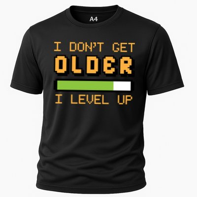 Geek Video Game Gamer Birthday I Dont Get Older I Level Up Gift Performance Shirt