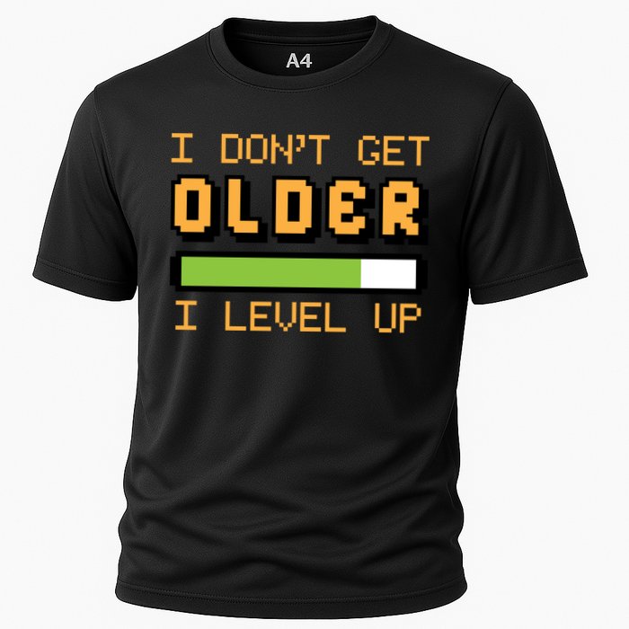 Geek Video Game Gamer Birthday I Dont Get Older I Level Up Gift Performance Shirt